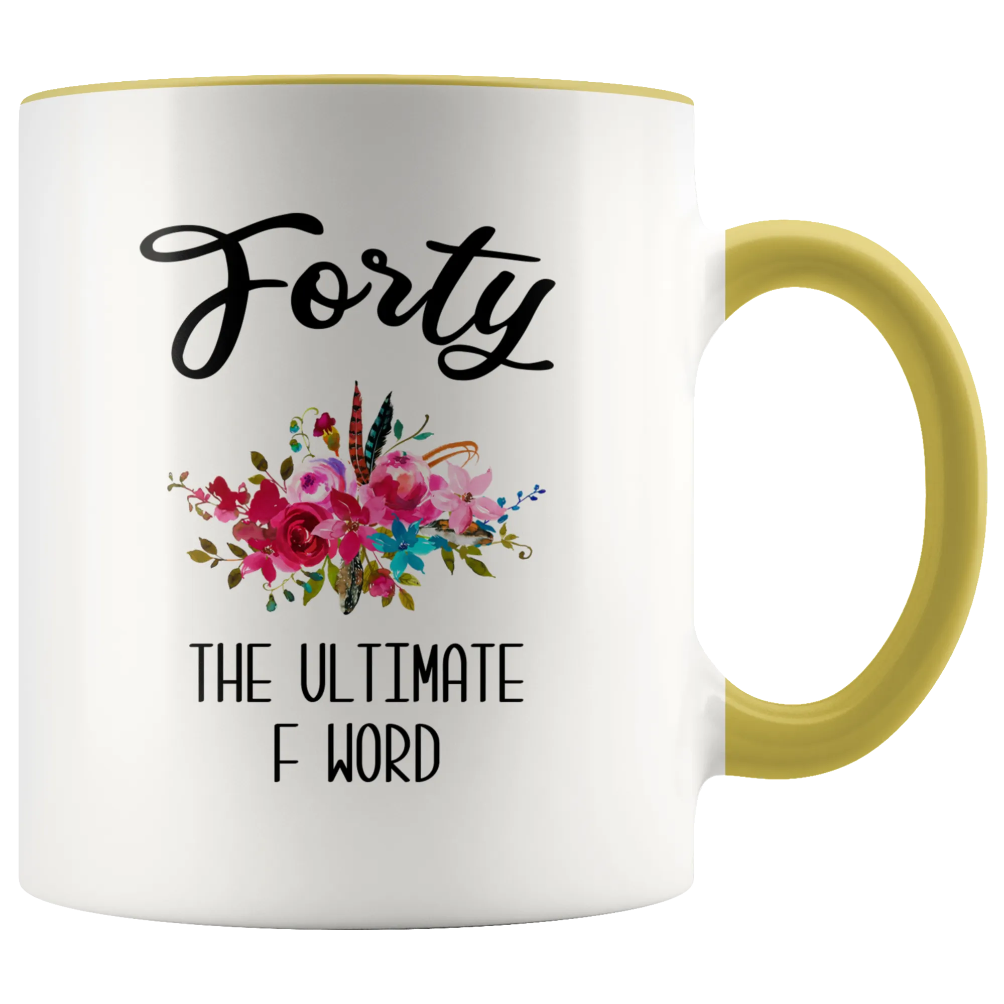 40th Birthday Gift Forty the Ultimate F Word Mug for Women 40th Birthday Party Turning 40 Years Old Funny Gift for Mom Over The Hill